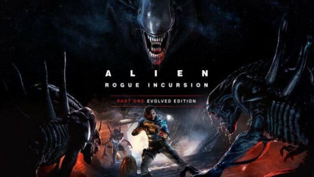 Alien: Rogue Incursion Evolved Edition Free Download